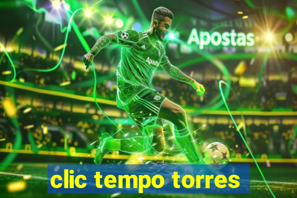 clic tempo torres